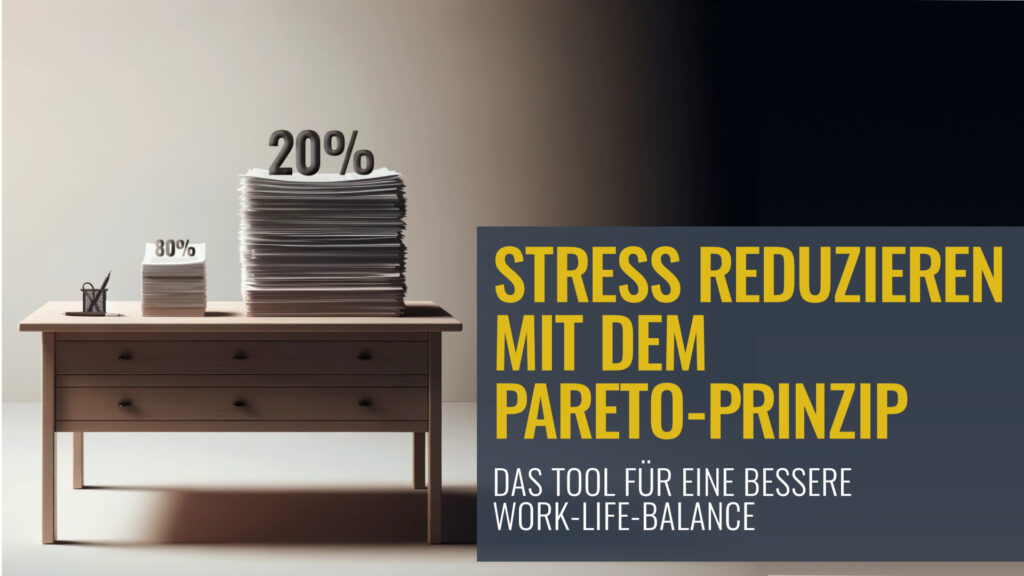 Titel: Stress reduzieren mit dem Pareto-Prinzip – Das Tool für eine bessere Work-Life-Balance Dargestellt mit zwei Papierstapeln auf einem Schreibtisch. Ein kleiner Stapel mit der Beschriftung "80%" und ein